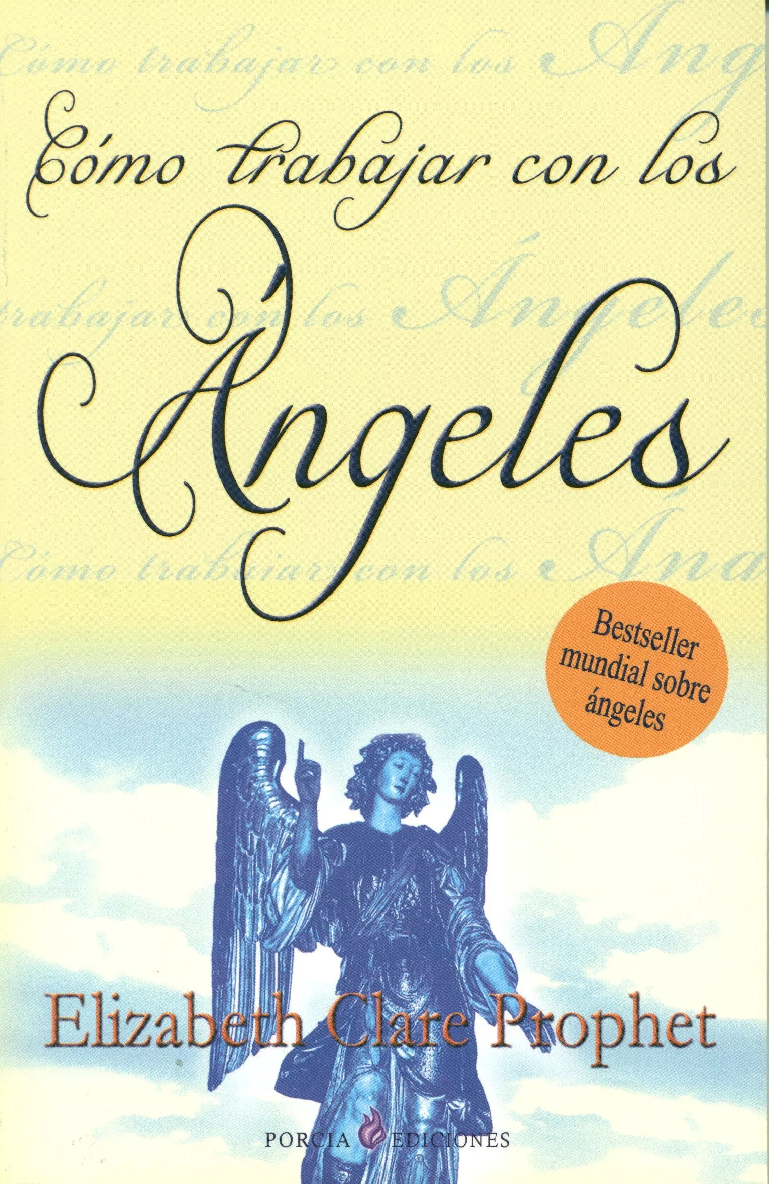 Portada del Libro Como Trabajar Con Los Angeles (2ª Edicion) de Elizabeth Clare Prophet - 9788495513571