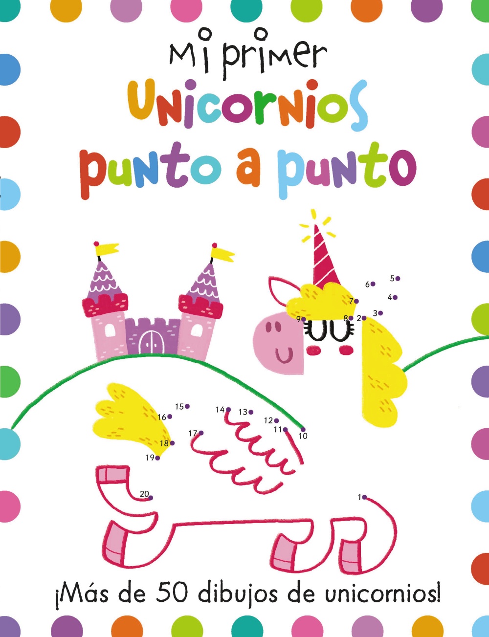 Portada del Libro Mi Primer Unicornios Punto A Punto de Elizabeth Golding - 9788417586546