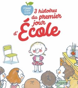 Portada del Libro 3 Histoires Du Premier Jour D Ecole de Ella Bailey - 9791036313479