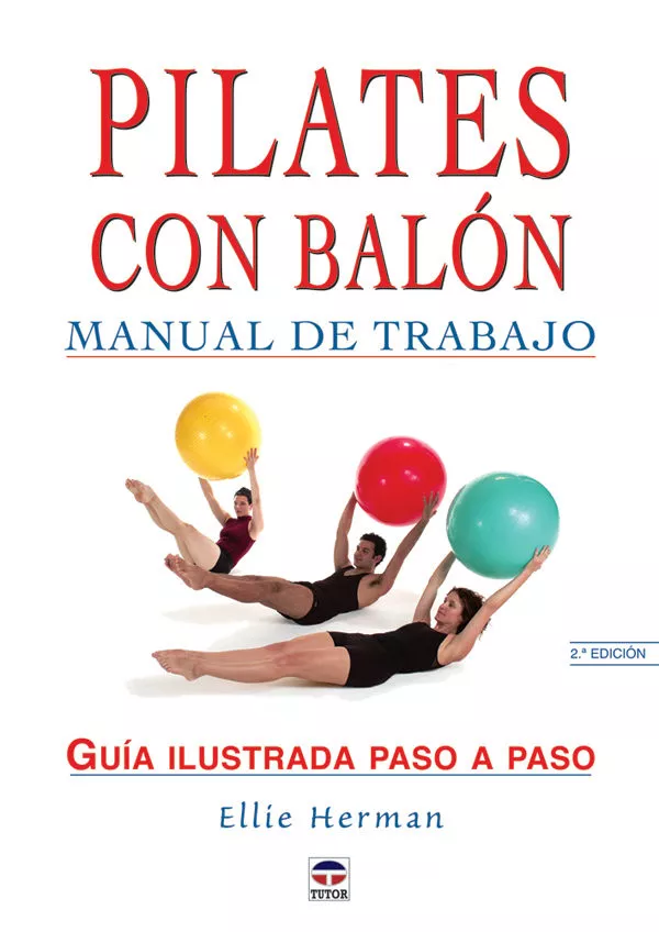Portada del Libro Pilates Con Balon: Manual De Trabajo: Guia Ilustrada Paso A Paso de Ellie Herman - 9788479025113