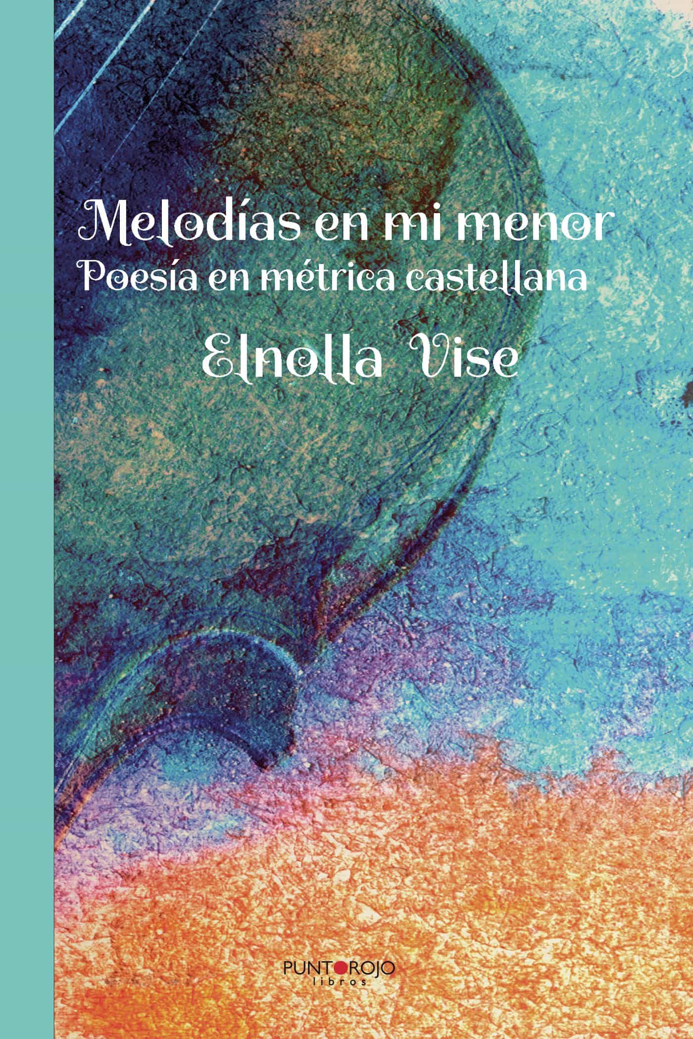 Portada del Libro Melodías En Mi Menor de Elnolla Vise - 9788418161612