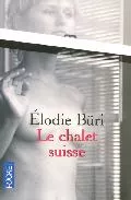 Portada del Libro Le Chalet Suisse de Elodie Buri - 9782266157599