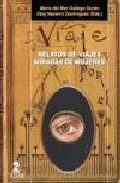 Portada del Libro Relatos De Viajes. Miradas De Mujeres de Eloy Navarro Dominguez - 9788478982400