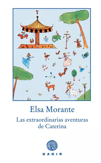 Portada del Libro Extraordinarias Aventuras De Caterina de Elsa Morante - 9788493443948
