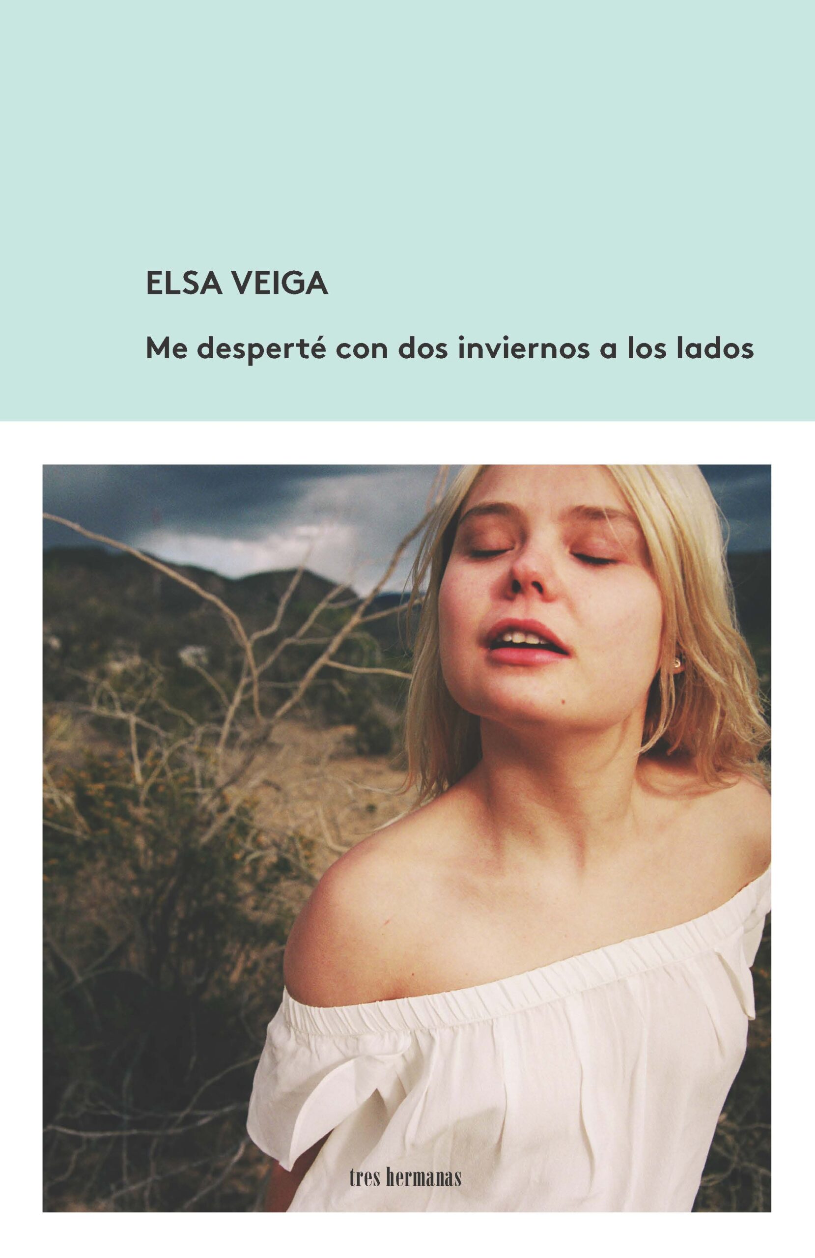 Portada del Libro Me Desperte Con Dos Inviernos A Los Lados de Elsa Veiga - 9788412094350