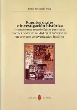 Portada del Libro Fuentes Orales E Investigacion Historica de Emili Ferrando Puig - 9788476285008