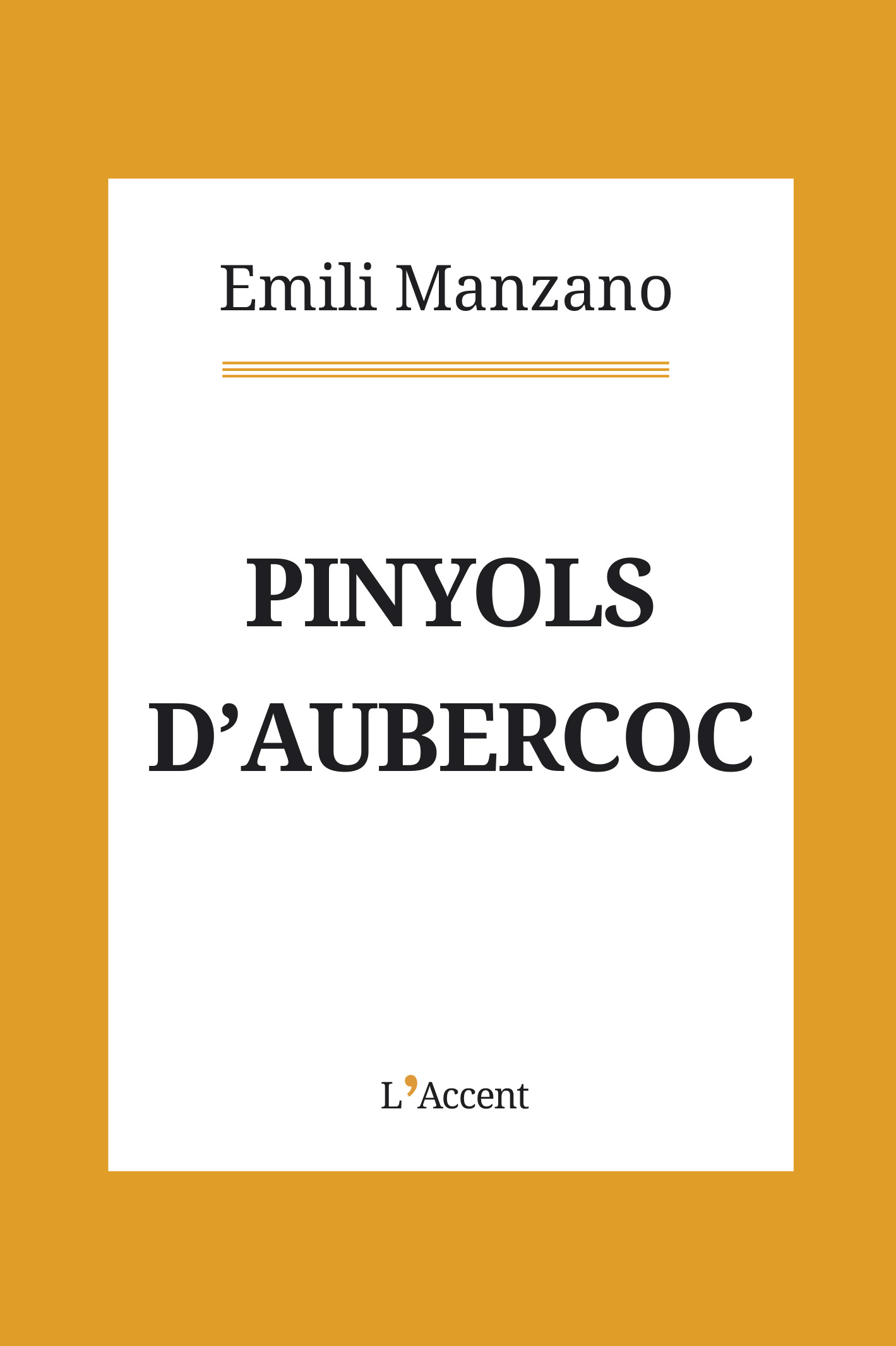 Portada del Libro Pinyols D Aubercoc de Emili Manzano - 9788416853397