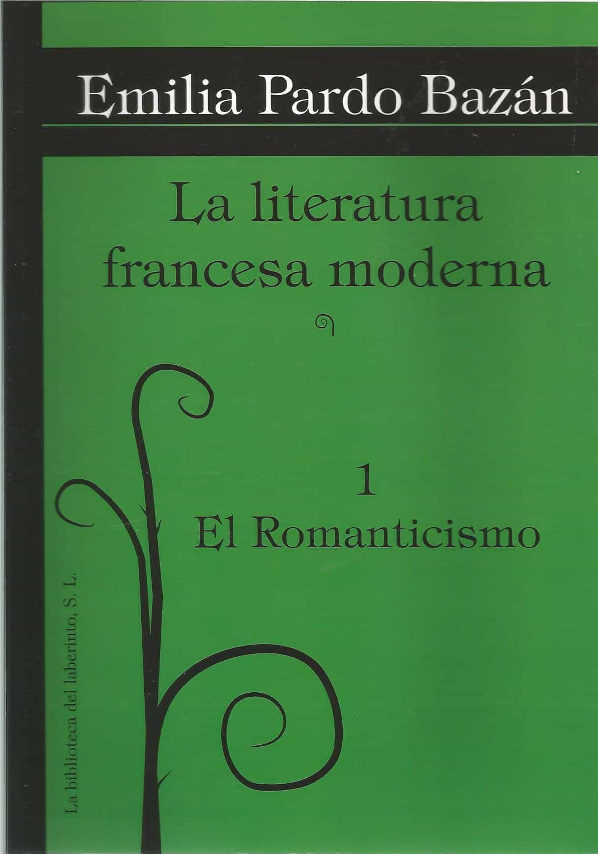 Portada del Libro La Literatura Francesa Moderna de Emilia Pardo Bazan - 9788494209659