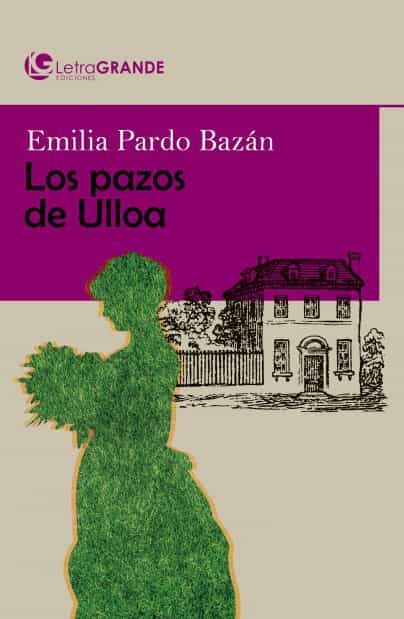 Portada del Libro Los Pazos De Ulloa (Ed. En Letra Grande) de Emilia Pardo Bazan - 9788412098099