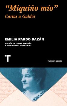 Portada del Libro Miquiño Mio: Cartas A Galdos de Emilia Pardo Bazan - 9788417866600