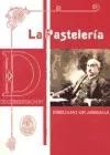 Portada del Libro La Pasteleria de Emiliano De Arriaga - 9788493477455