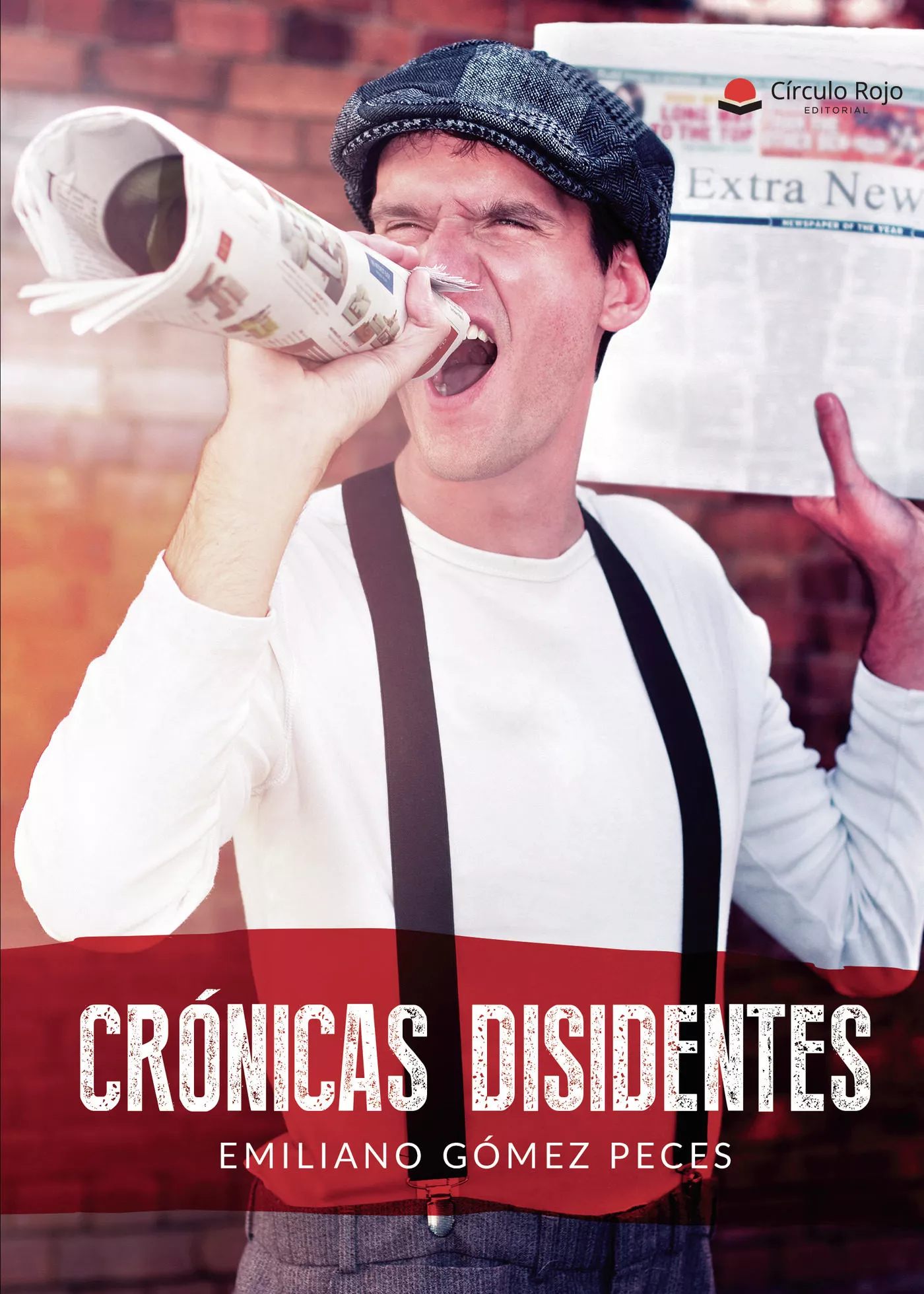 Portada del Libro Crónicas Disidentes de Emiliano Gomez Peces - 9788491838746
