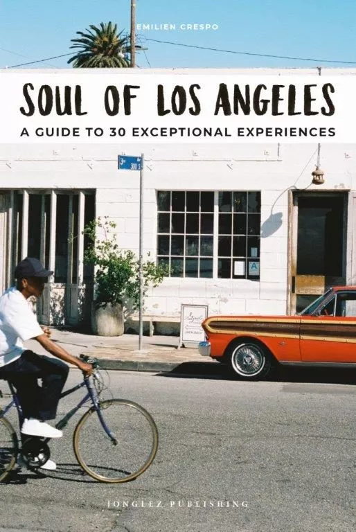 Portada del Libro Soul Of Los Angeles: Guia De Las 30 Mejores Experiencias de Emilien Crespo - 9782361953423