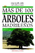 Portada del Libro Mas De 100 Arboles Madrileños de Emilio Blanco Castro - 9788496470781