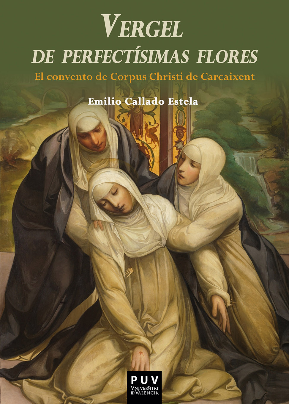 Portada del Libro Vergel De Perfectisimas Flores de Emilio Callado Estela - 9788491345404