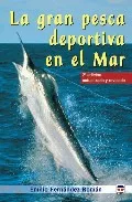 Portada del Libro La Gran Pesca Deportiva En El Mar de Emilio Fernandez Roman - 9788479025786