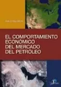 Portada del Libro El Comportamiento Economico Del Mercado Del Petroleo de Emilio Figueroa Sanchez - 9788479787394