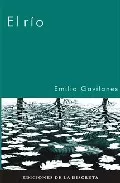 Portada del Libro El Rio de Emilio Gavilanes - 9788496322097