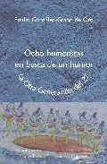 Portada del Libro Ocho Humoristas En Busca De Un Humor: La Otra Generacion Del 27: Mihur de Emilio Gonzalez Grano De Oro - 9788486547790