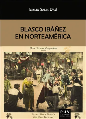Portada del Libro Blasco Ibáñez En Norteamerica de Emilio Jose Sales Dasi - 9788491345503