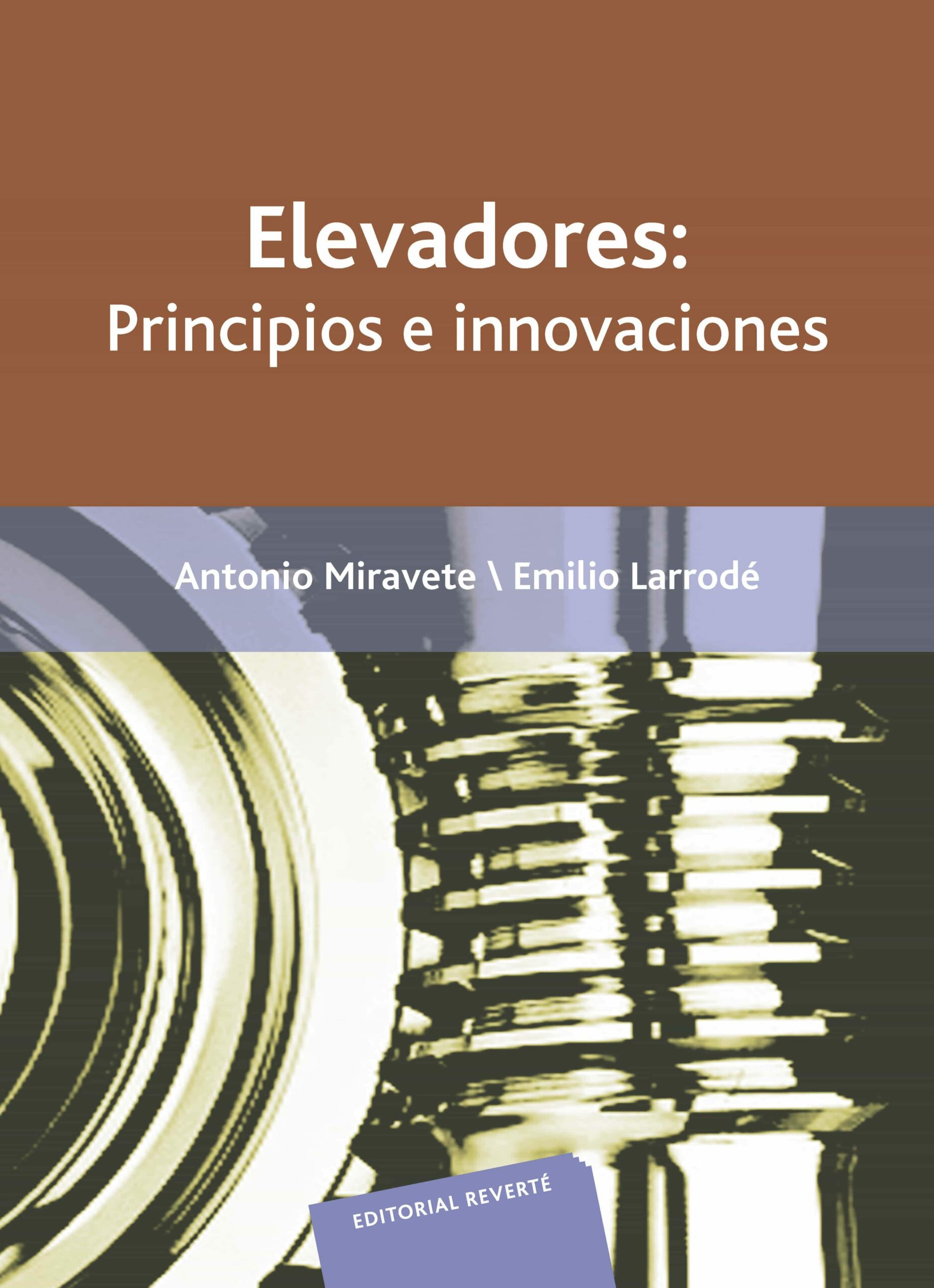 Portada del Libro Elevadores : Principios E Innovaciones de Emilio Larrode Pellicer - 9788429180121