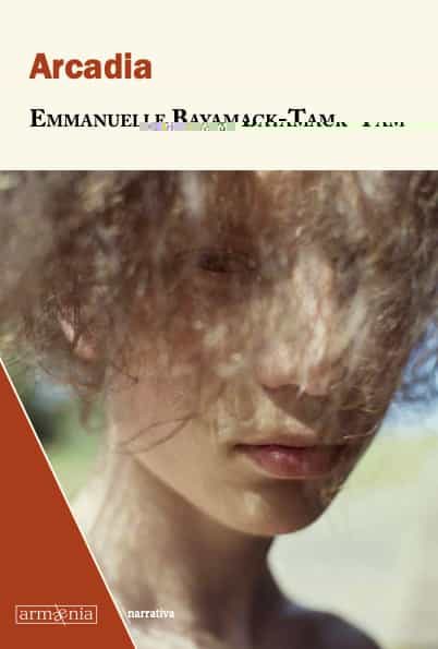 Portada del Libro Arcadia de Emmanuelle Bayamack Tam - 9788412003949