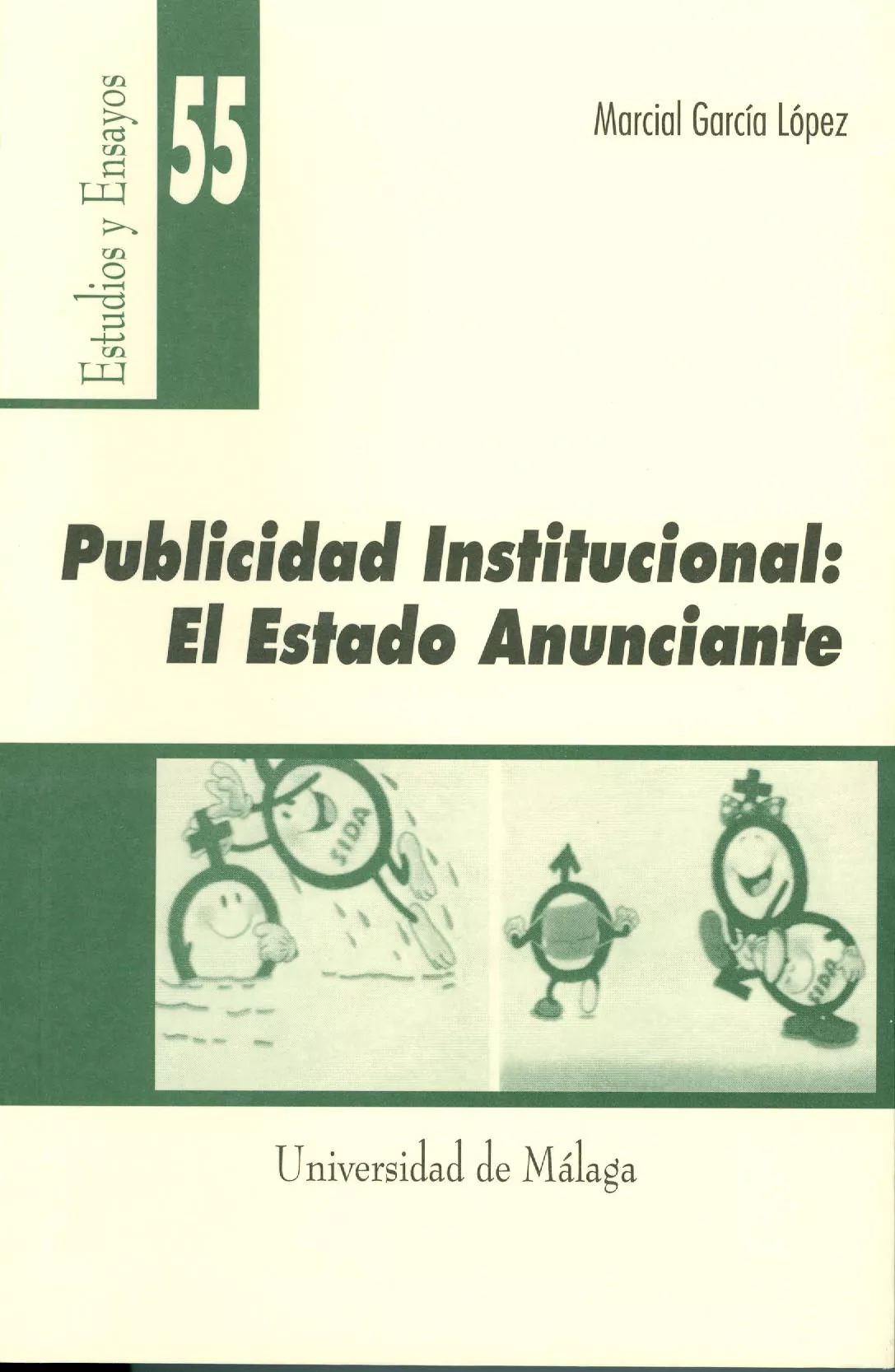 Portada del Libro Publicidad Institucional: El Estado Anunciante de Encarnacion (Dir.) Serrano Ramos - 9788474969085