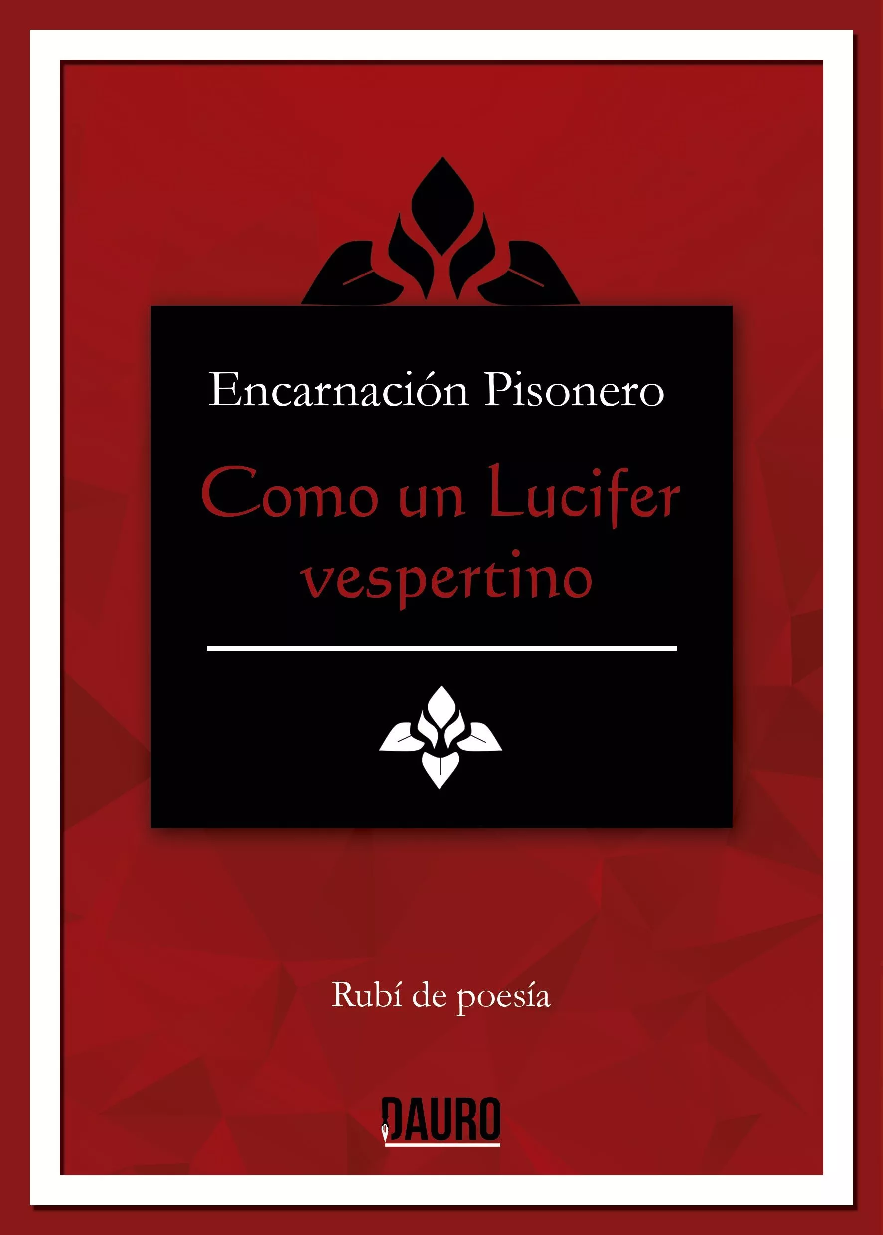 Portada del Libro Como Un Lucifer Vespertino de Encarnacion Pisonero - 9788417458072