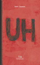 Portada del Libro Uh de Enric Casasses - 9788497795159