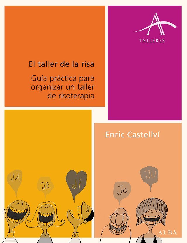Portada del Libro El Taller De La Risa: Guia Practica Para Organizar Un Taller De R Isot de Enric Castellvi - 9788484283515