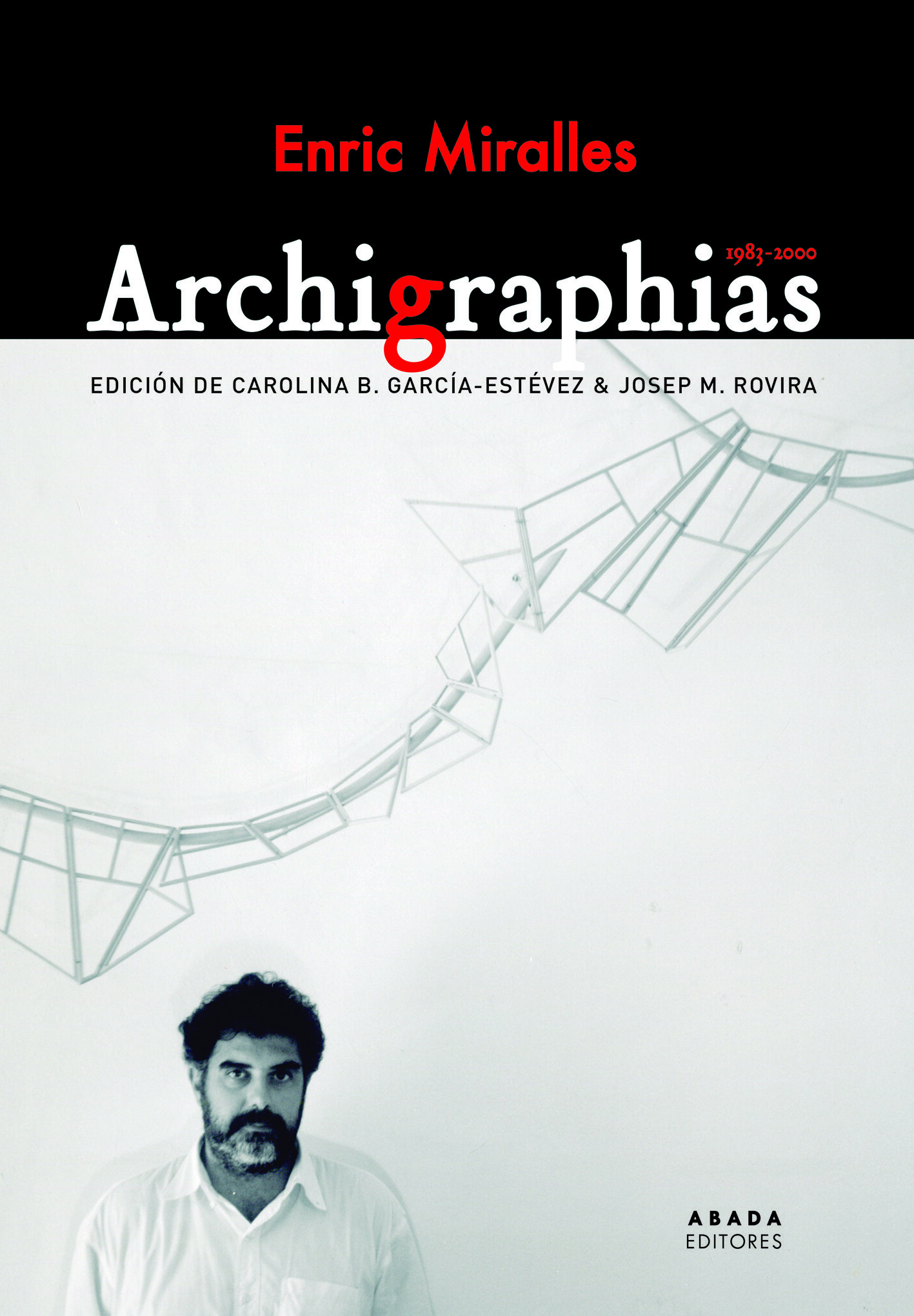 Portada del Libro Archigraphias 1983-2000 de Enric Miralles Moya - 9788417301040