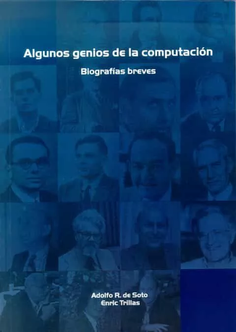 Portada del Libro Algunos Genios De La Computacion. Biografias Breves de Enric Trillas Ruiz - 9788497732925