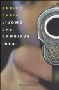 Portada del Libro L Uomo Che Cambiava Idea de Enrico Caria - 9788817014076