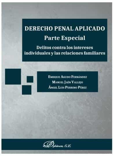 Portada del Libro Derecho Penal Aplicado. Parte Especial. Delitos Contra Los Intere Ses de Enrique Agudo Fernandez - 9788413245799