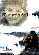 Portada del Libro El Sueño De Lucia de Enrique Calatayud - 9788484544883