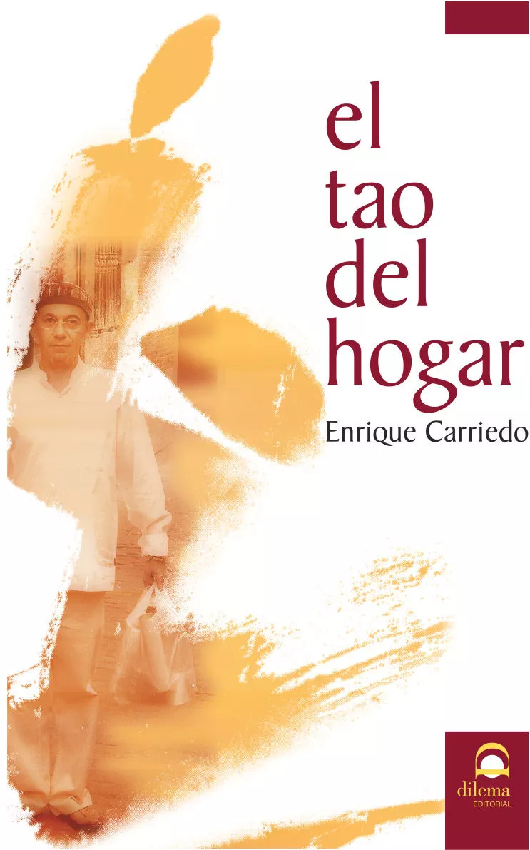 Portada del Libro El Tao Del Hogar de Enrique Carriedo - 9788498270020