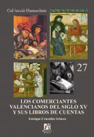 Portada del Libro Los Comerciantes Valencianos Del Siglo Xv Y Sus Libros De Cuentas de Enrique Cruselles - 9788480215978