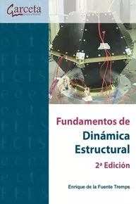 Portada del Libro Fundamentos De Dinamica Estructural (2ª Ed) de Enrique De La Fuente Tremps - 9788417289355