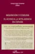 Portada del Libro Inquisicion Y Censura: El Acoso A La Inteligencia En España de Enrique Gacto Fernandez - 9788497728096