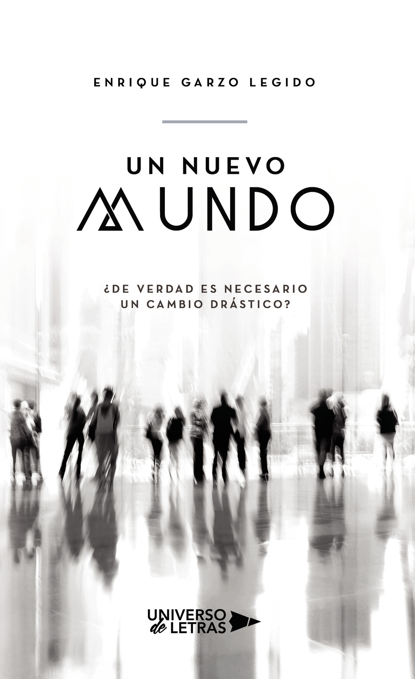 Portada del Libro Un Nuevo Mundo de Enrique Garzo Legido - 9788418036378