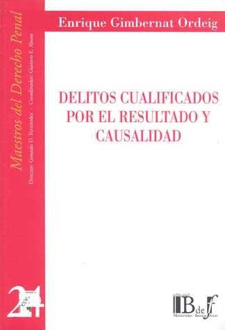 Portada del Libro Delitos Cualificados Por El Resultado Y Causalidad. de Enrique Gimbernat Ordeig - 9789974578838