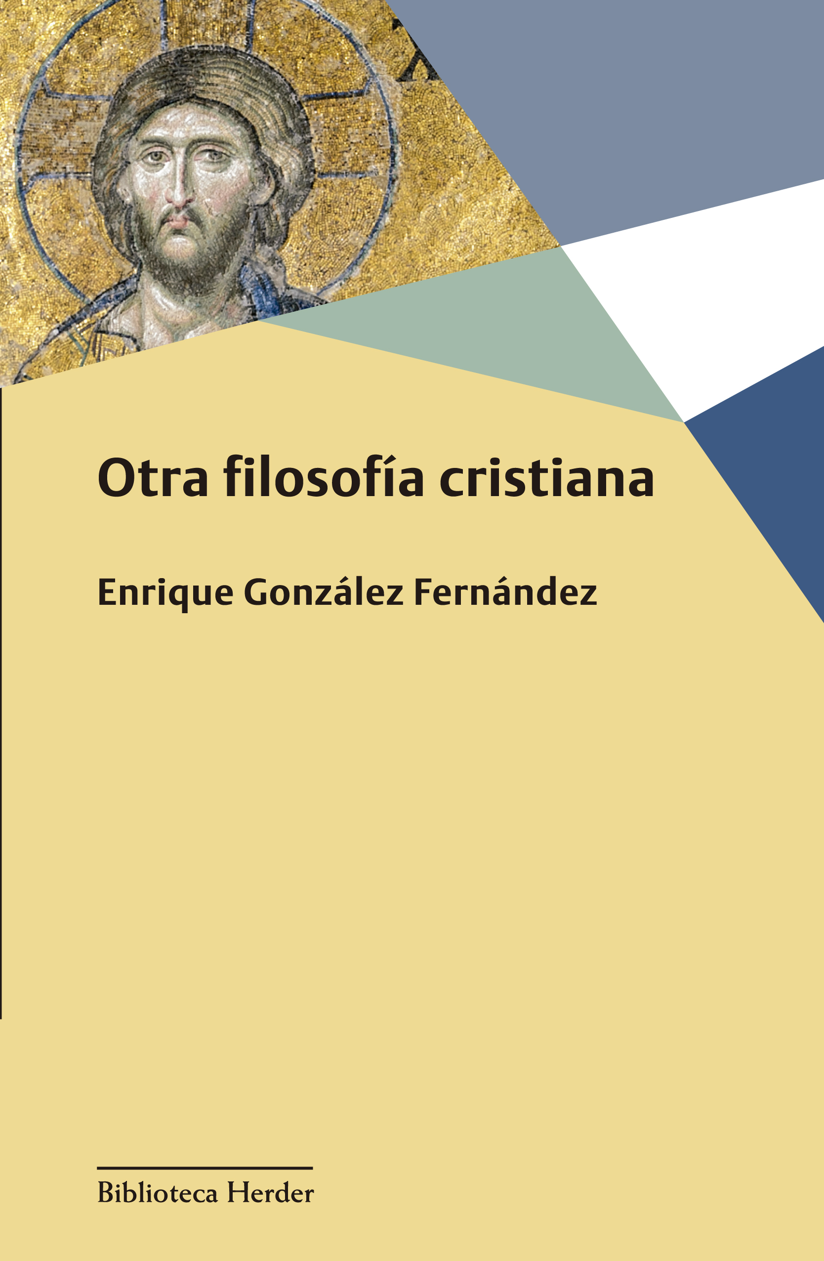 Portada del Libro Otra Filosofía Cristiana de Enrique Gonzalez Fernandez - 9788425443695