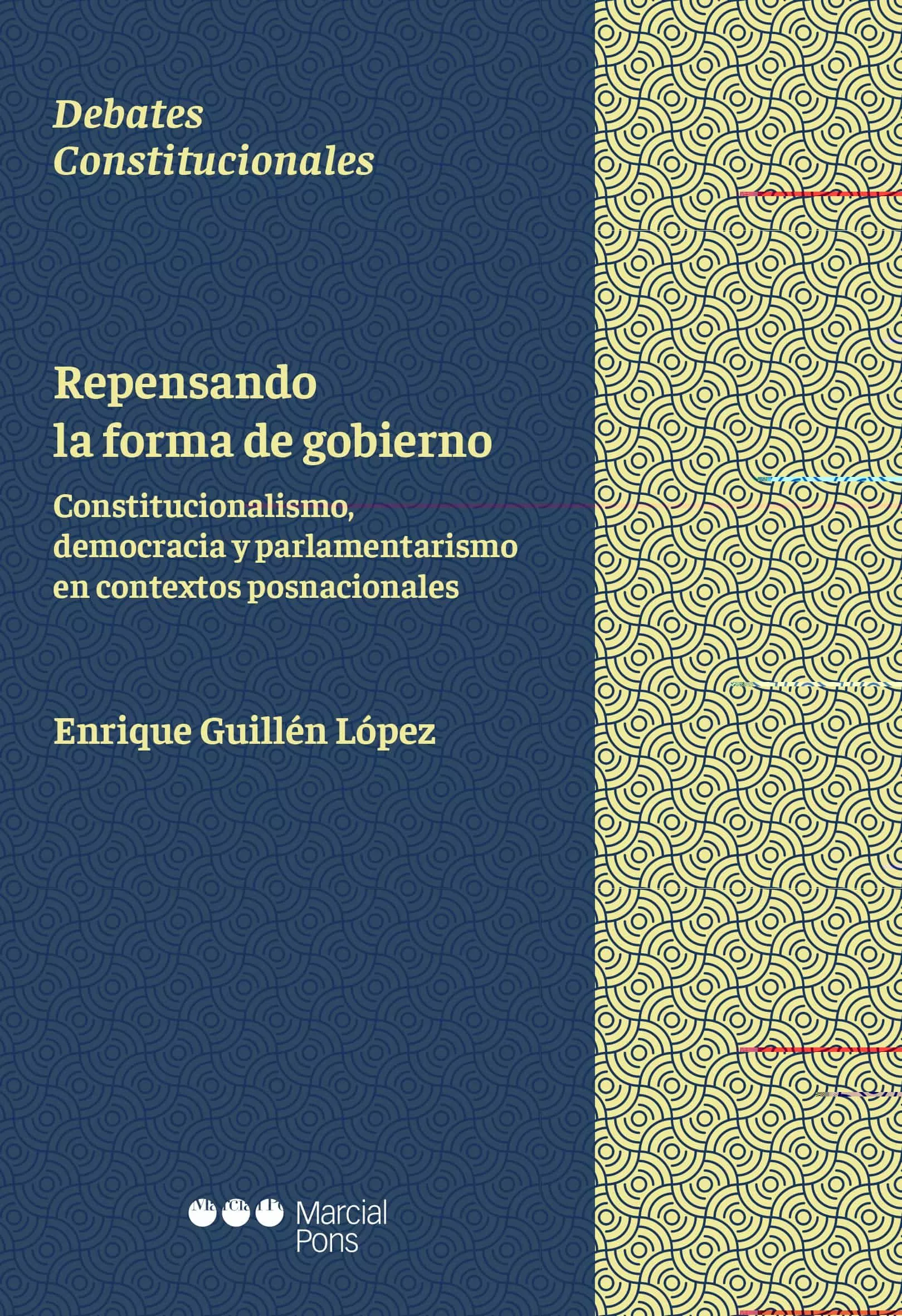 Portada del Libro Repensando La Forma De Gobierno: Constitucionalismo Democracia Y Parla de Enrique Guillen Lopez - 9788491237358