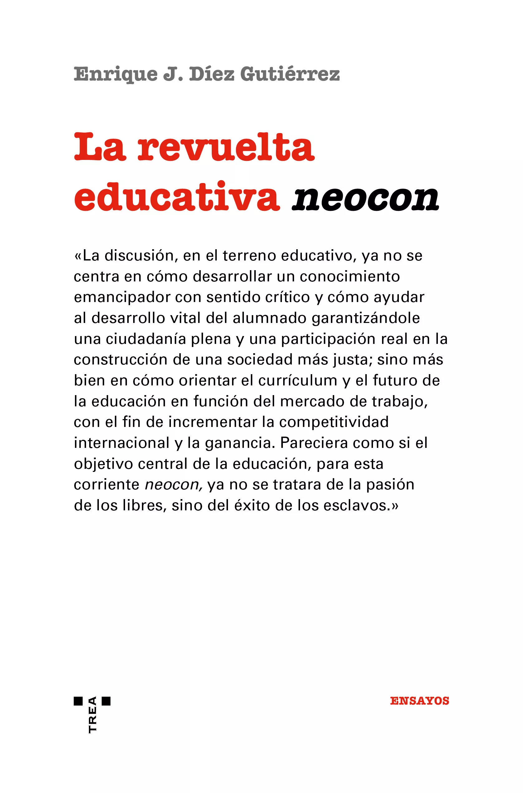 Portada del Libro La Revuelta Educativa Neocon de Enrique J. Diez Gutierrez - 9788417987374