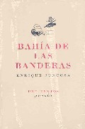 Portada del Libro Bahia De Las Banderas de Enrique Juncosa - 9788481918069