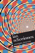 Portada del Libro Las Adicciones: Ensayos Sobre Arte Contemporaneo de Enrique Juncosa - 9788497563659