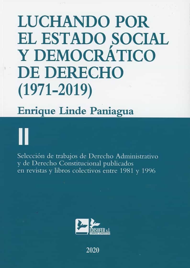 Portada del Libro Luchando Por El Estado Social Y Democrático De Derecho (1971-2019) de Enrique Linde Paniagua - 9788415276883
