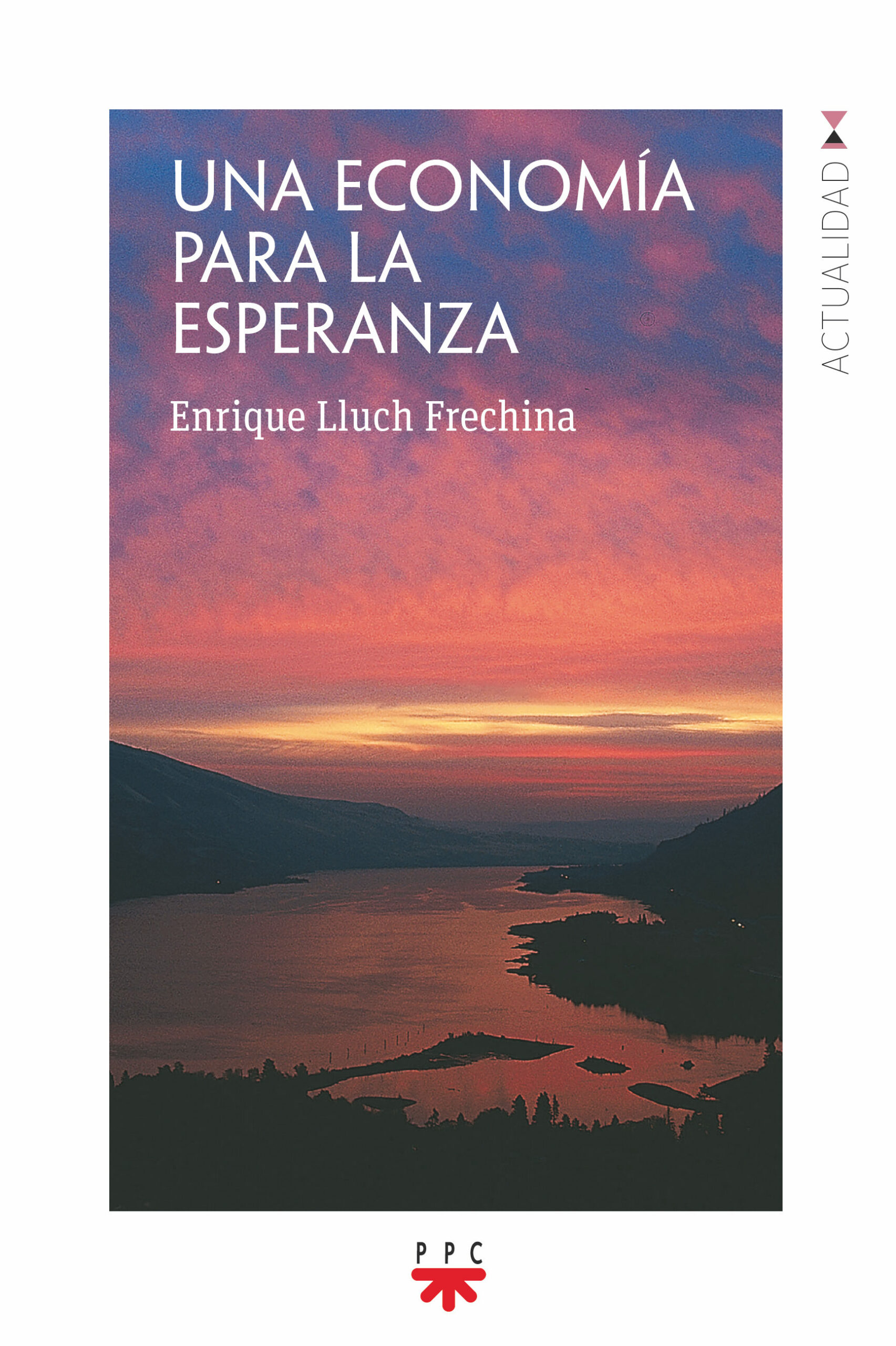 Portada del Libro Una Economia Para La Esperanza de Enrique Lluch Frechina - 9788428835527
