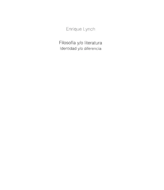 Portada del Libro Filosofia Y/O Literatura: Identidad Y/O Diferencia de Enrique Lynch - 9788497691284