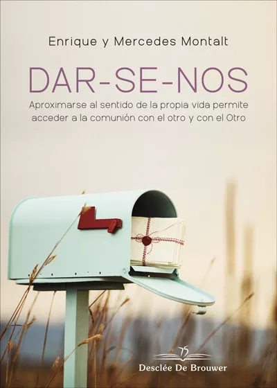 Portada del Libro Dar-Se-Nos: Aproximarse Al Sentido De La Propia Vida Permite Acce Der de Enrique Montalt - 9788433030719